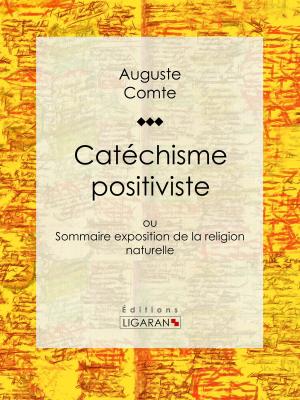 Cover of the book Catéchisme positiviste by Étienne Vacherot, Ligaran