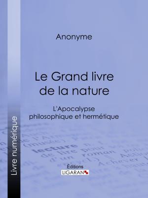 Cover of the book Le Grand livre de la nature by Pierre Delcourt, Ligaran