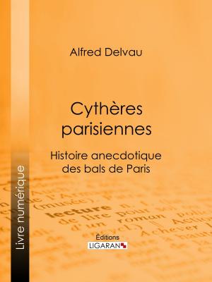 Cover of the book Cythères parisiennes by Jean-Joseph Ader, Général Beauvais, Ligaran