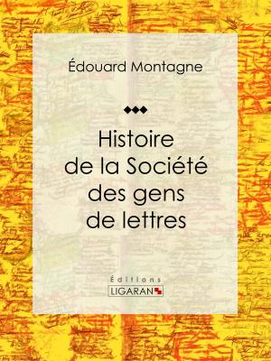 Cover of the book Histoire de la Société des gens de lettres by Camille Jullian, Ligaran