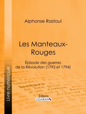 Cover of the book Les Manteaux-Rouges by Camille Doucet, Ligaran