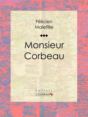 Cover of the book Monsieur Corbeau by Albert Lozeau, Ligaran