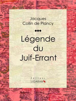 Cover of the book Légende du Juif-Errant by Maurice Barrès, Ligaran