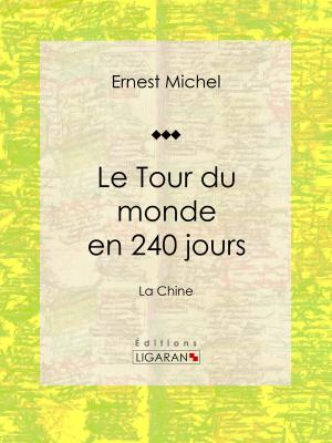 Cover of the book Le Tour du monde en 240 jours by Edmond Estève, Ligaran