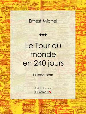 Cover of the book Le Tour du monde en 240 jours by Nicolas Chorier, Ligaran
