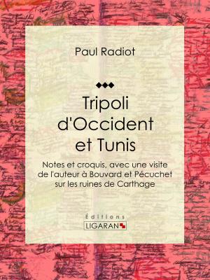 Cover of the book Tripoli d'Occident et Tunis by Philibert Audebrand, Ligaran