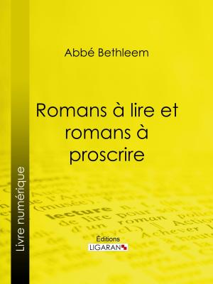 Cover of the book Romans à lire et romans à proscrire by François Guizot, Ligaran
