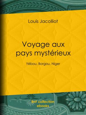Cover of the book Voyage aux pays mystérieux by Edmond About