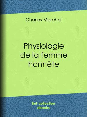 Cover of the book Physiologie de la femme honnête by Jacques Normand