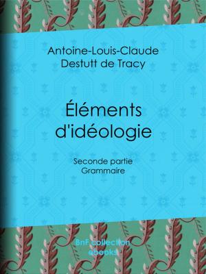 Cover of the book Éléments d'idéologie by François-René de Chateaubriand