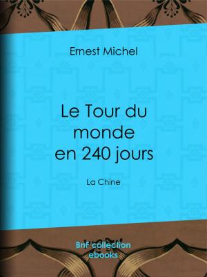 Cover of the book Le Tour du monde en 240 jours by Charles Bernard-Derosne