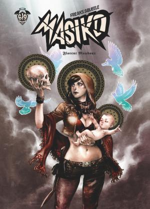 Cover of the book Freaks' Squeele - Masiko by Mathieu Bablet