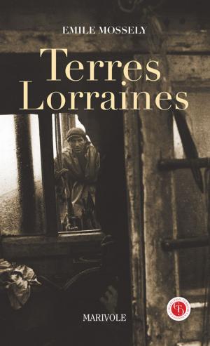 Cover of the book Terres lorraines by Louis Bertrand