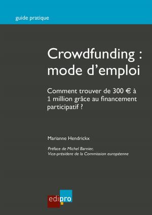 Cover of the book Crowdfunding : mode d'emploi by Emmanuel Hachez