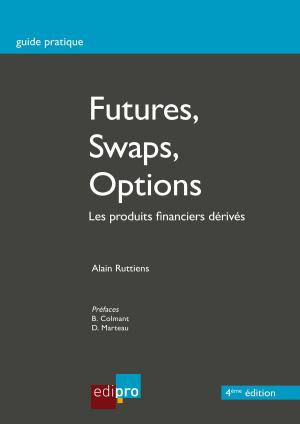 Cover of the book Futures, Swaps, Options by Pierre Guilbert, Jérôme Kervyn de Meerendré, Nicolas de Vicq