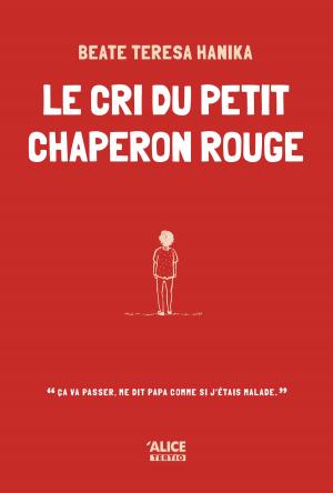 Book cover of Le cri du petit chaperon rouge