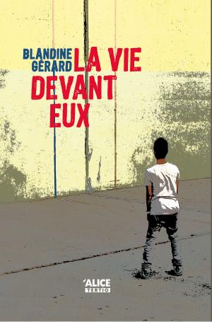Cover of the book La vie devant eux by Martha Brooks
