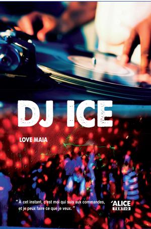 Cover of the book DJ ICE by Agnès Laroche