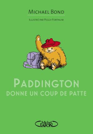 Cover of the book Paddington donne un coup de patte by R.H. Proenza