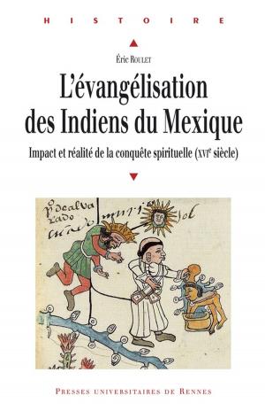 Cover of the book L'évangélisation des Indiens du Mexique by Presses universitaires de Rennes