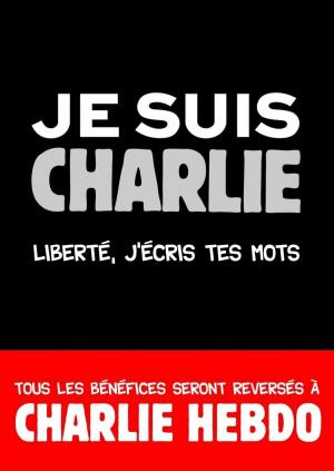 Cover of the book Petit Livre - Je suis Charlie by Martine WALKER
