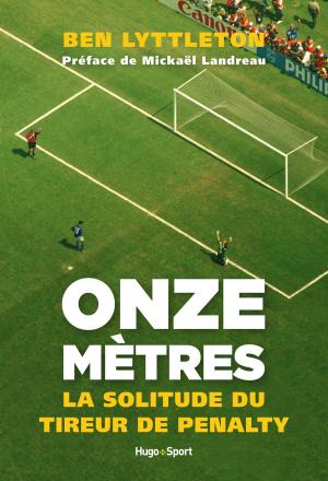 Cover of the book Onze mètres, la solitude du tireur de penalty by Geneva Lee