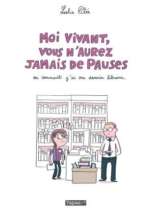 Cover of the book Moi vivant, vous n'aurez jamais de pauses by Eric Corbeyran, Richard Guérineau