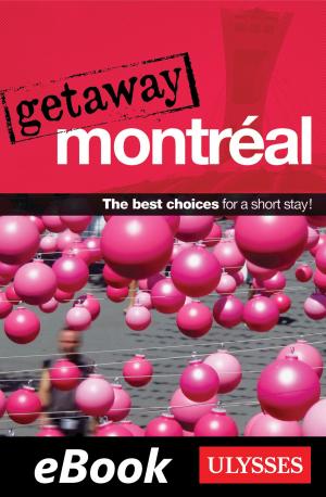 Cover of the book Getaway Montréal by Julie Brodeur