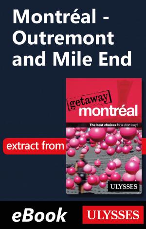 Cover of the book Montréal - Outremont and Mile End by Collectif Ulysse