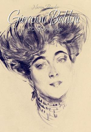 Cover of the book Giovanni Boldini: 80 Drawings by Maria Tsaneva