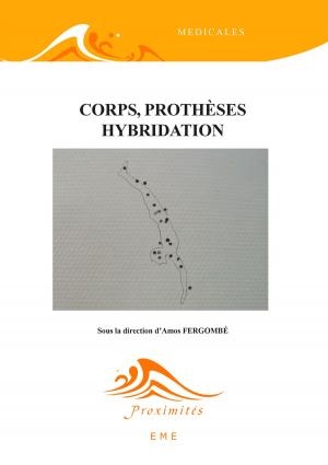 Cover of the book Corps, prothèses hybridation by Tony Kelbrat