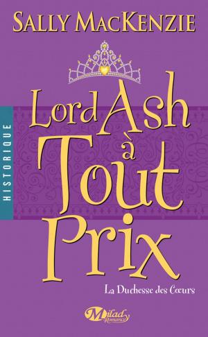 Cover of the book Lord Ash à tout prix by Maya Banks