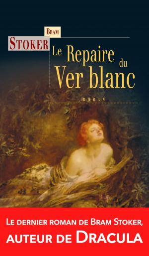 Book cover of Le Repaire du Ver blanc