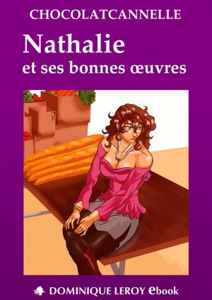 Cover of the book Nathalie et ses bonnes oeuvres by Marie Laurent, Fêteur De Trouble, Noann Lyne, Wen Saint-Clar
