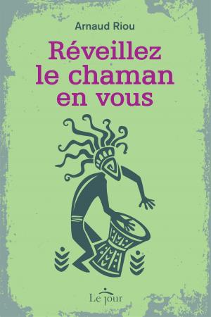 Cover of Réveillez le chaman en vous