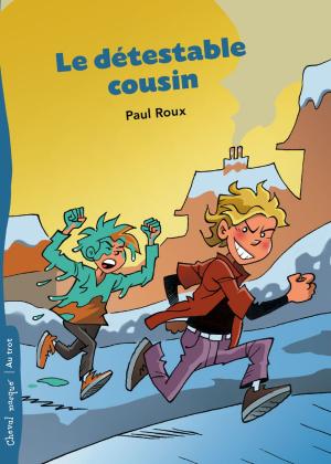 Cover of the book Le détestable cousin by Simon Boulerice, Mathieu Benoit