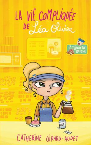 Cover of the book La vie compliquée de Léa Olivier 07 : Trou de beigne by Patrick Isabelle