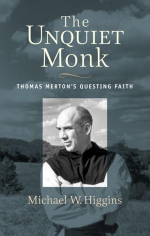 Cover of the book The Unquiet Monk by Thomas Cardinal Collins