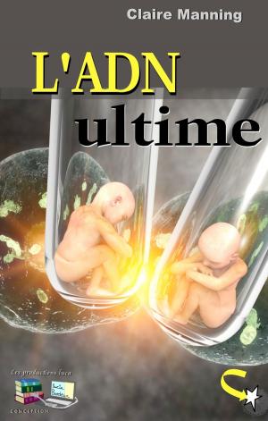 Cover of the book L'ADN ultime by Louise Alarie