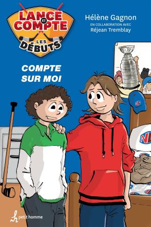 Cover of the book Lance et compte - Tome 11 by Hélène Gagnon, Réjean Tremblay