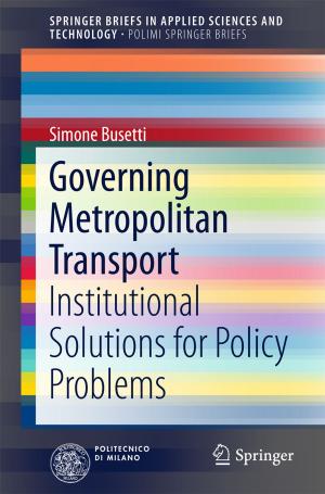 Cover of the book Governing Metropolitan Transport by Shanmuganathan Rajasekar, Miguel A. F. Sanjuan