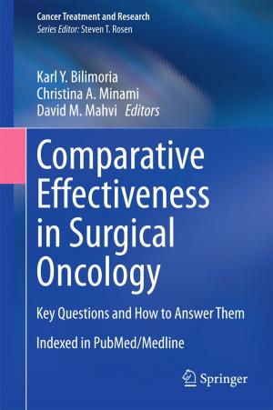Cover of the book Comparative Effectiveness in Surgical Oncology by Jorge Luis García-Alcaraz, Aide Aracely Maldonado-Macias, Arturo Realyvásquez Vargas