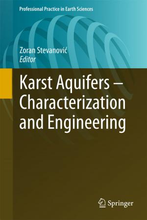 Cover of the book Karst Aquifers - Characterization and Engineering by Lucie Kupková, Zbyněk Janoušek, Přemysl Štych, Jan Kabrda, Ivan Bičík, Jana Winklerová, Leoš  Jeleček