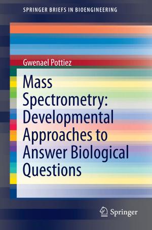 Cover of the book Mass Spectrometry: Developmental Approaches to Answer Biological Questions by Dhanasekharan Natarajan