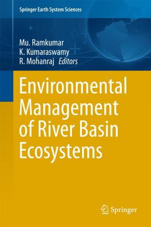 Cover of the book Environmental Management of River Basin Ecosystems by Karol Zakowski, Beata Bochorodycz, Marcin Socha