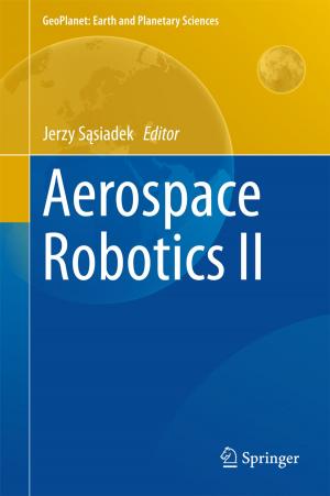 Cover of the book Aerospace Robotics II by Nikolaos Konstantinou, Dimitrios-Emmanuel Spanos