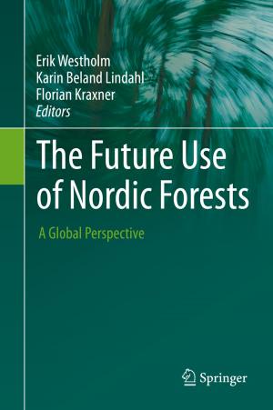 Cover of the book The Future Use of Nordic Forests by Amanda Eliza Bertha