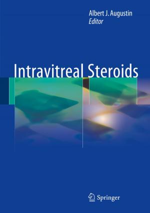Cover of the book Intravitreal Steroids by Aaron C. T. Smith, Fiona Sutherland, David H. Gilbert