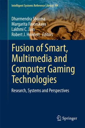 Cover of the book Fusion of Smart, Multimedia and Computer Gaming Technologies by Asunción Mochón, Yago Sáez