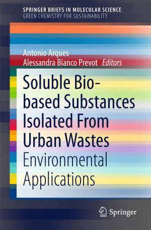 Cover of the book Soluble Bio-based Substances Isolated From Urban Wastes by Rajagopal, Vladimir Zlatev